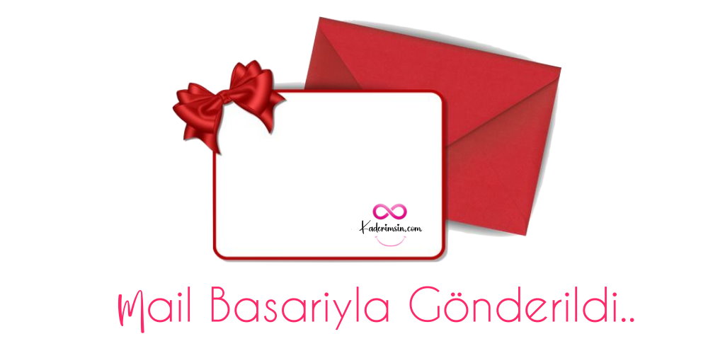 Kaderimsin mesajiniz basariyla gönderilmistir
